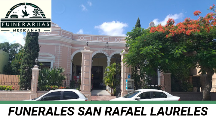 Funerales San Rafael Laureles